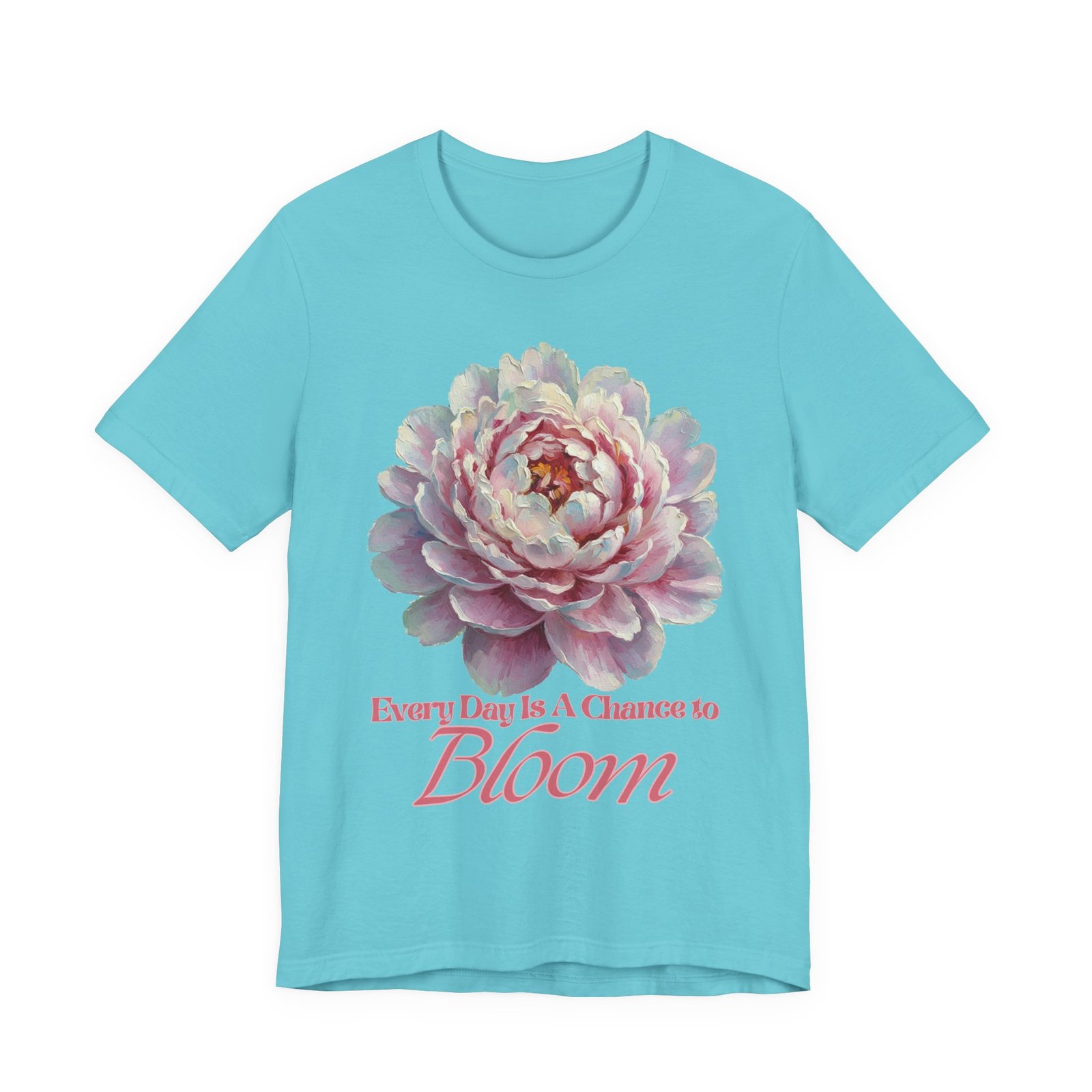 Every Day is a Chance to Bloom T-shirt - Image 43