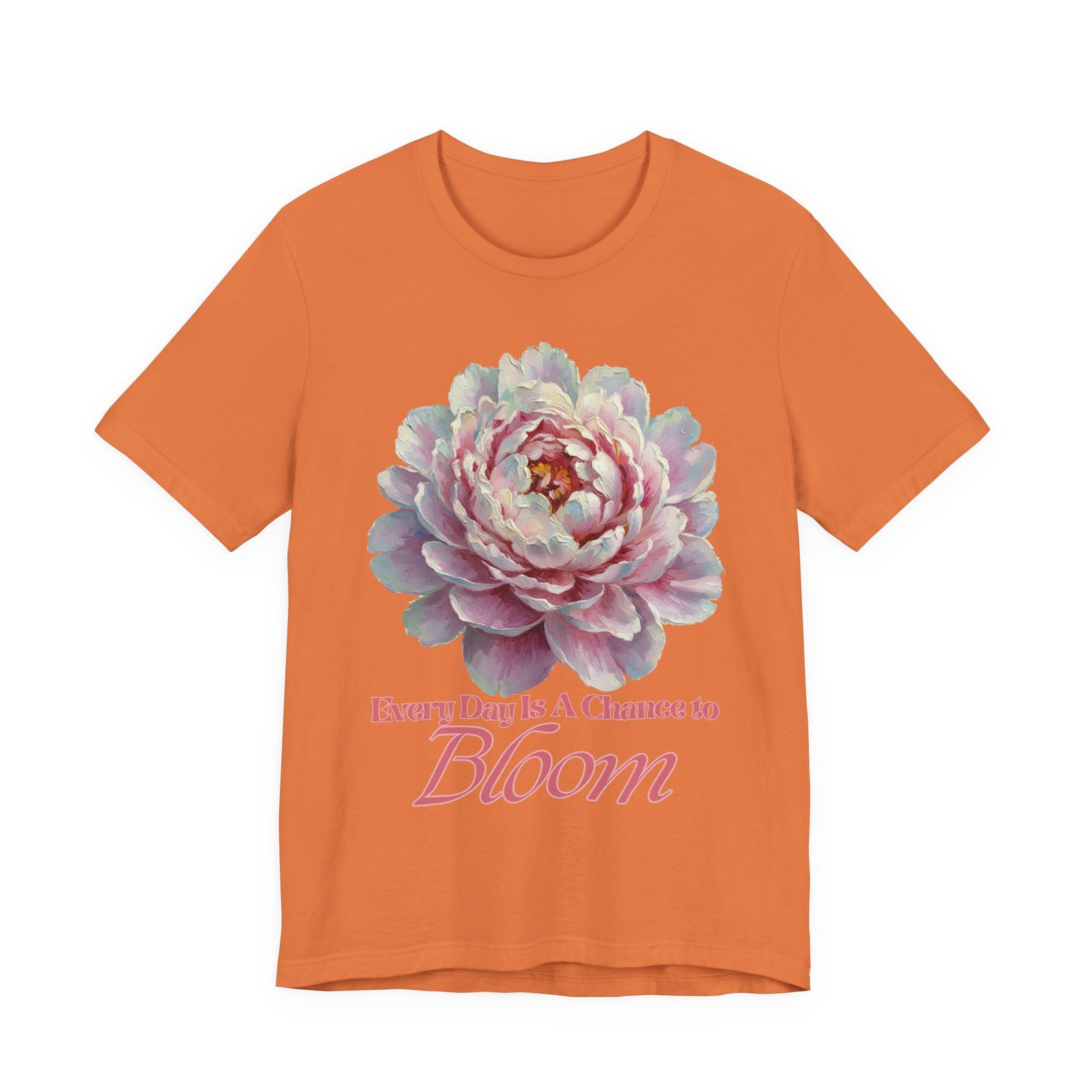 Every Day is a Chance to Bloom T-shirt - Image 19