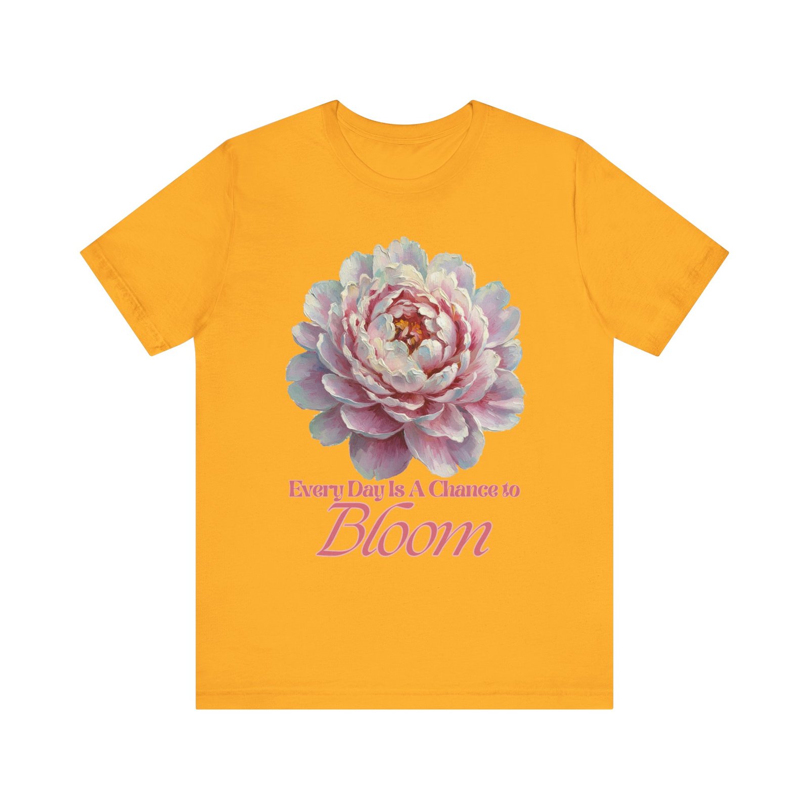 Every Day is a Chance to Bloom T-shirt - Image 21