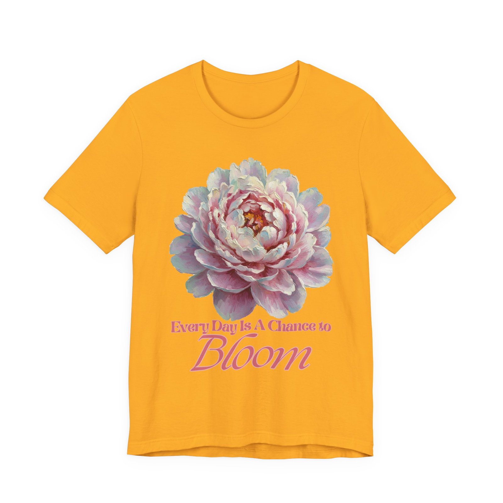 Every Day is a Chance to Bloom T-shirt - Image 23