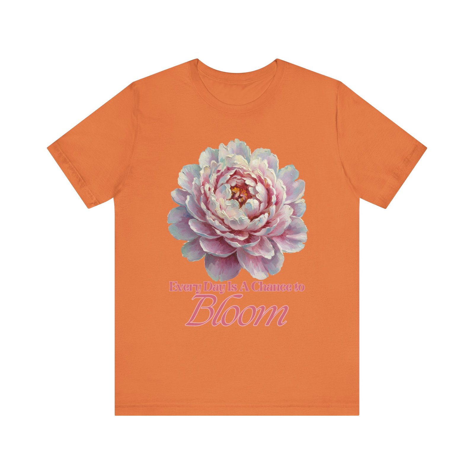 Every Day is a Chance to Bloom T-shirt - Image 17