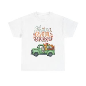 thankful grateful blessed tee, unisex heavy cotton t shirt, fall apparel, thanksgiving shirt, casual wear, gift for friends