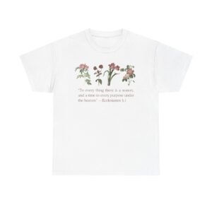 christian biblical inspirational floral quote tee, nature lover gift, eco friendly fashion, casual everyday wear