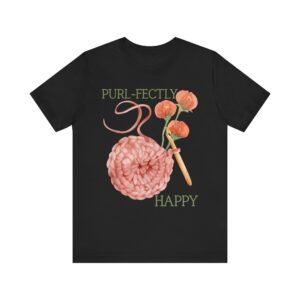 Purl-fectly Happy Crafting Joy Tee -Unisex Short Sleeve Shirt