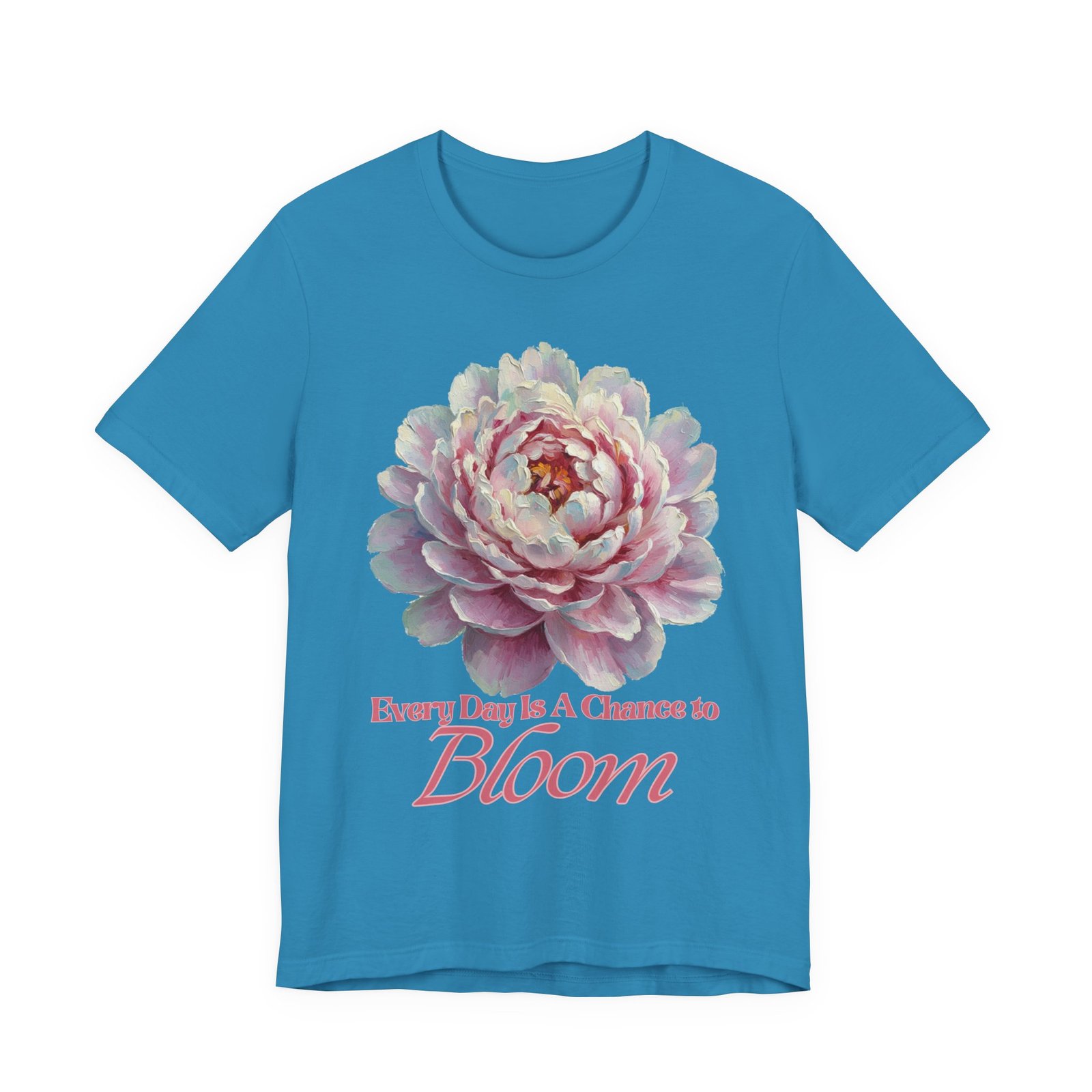 Every Day is a Chance to Bloom T-shirt - Image 39