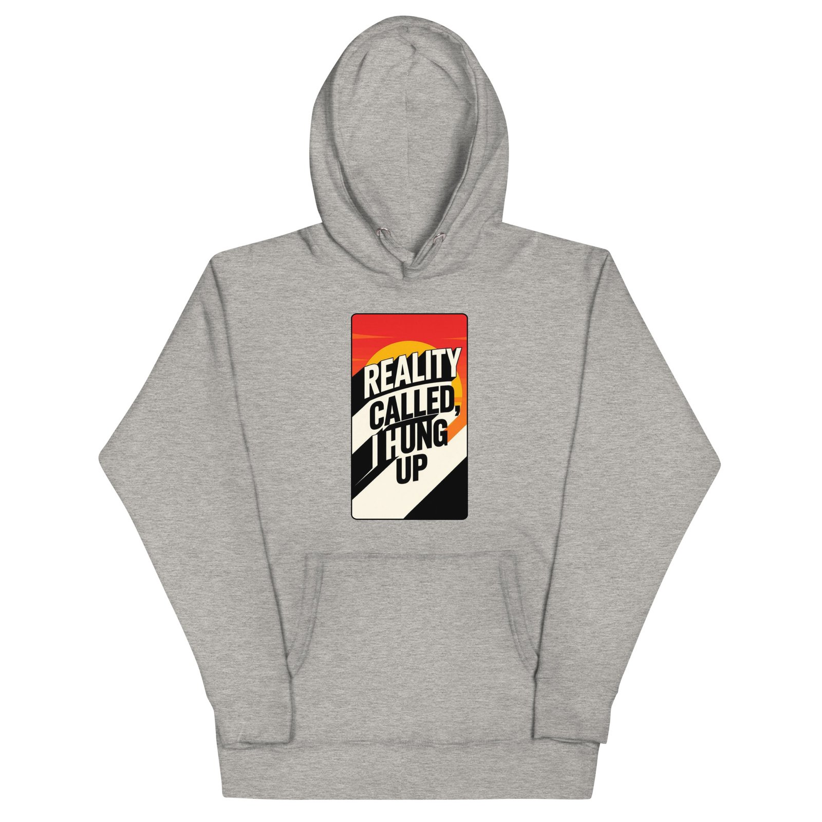 Reality Called I Hung UP-Unisex Hoodie - Image 2