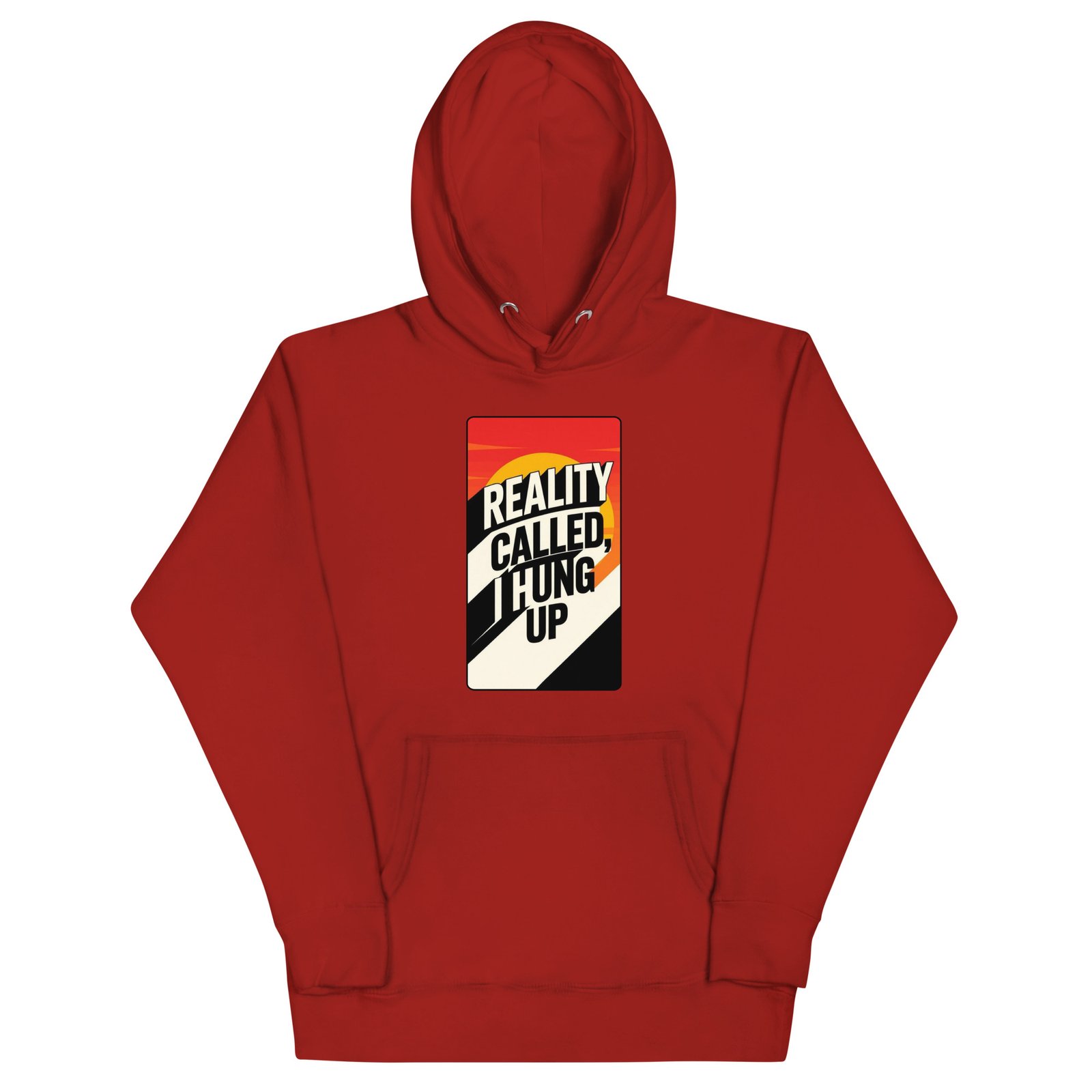 Reality Called I Hung UP-Unisex Hoodie - Image 3