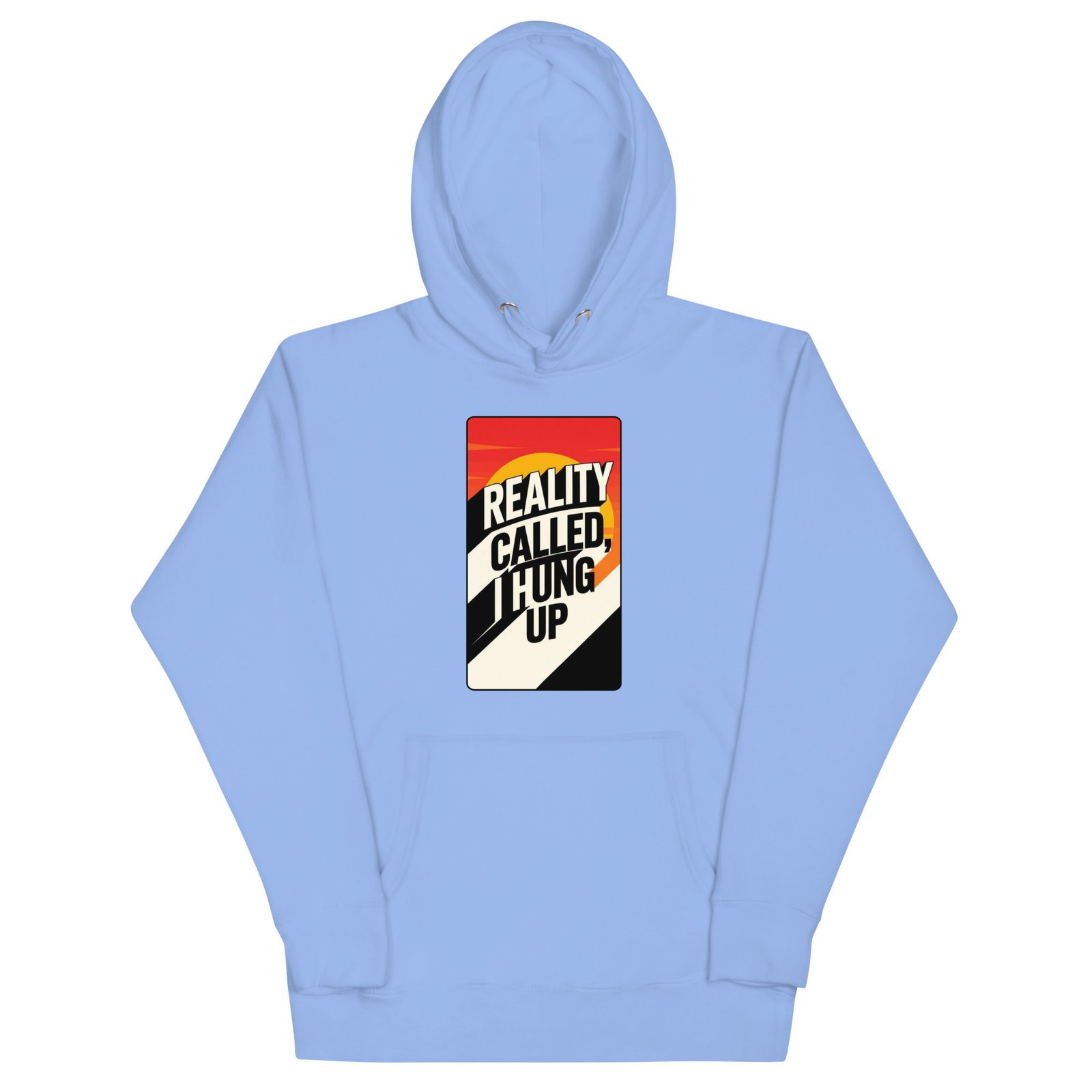 Reality Called I Hung UP-Unisex Hoodie - Image 4