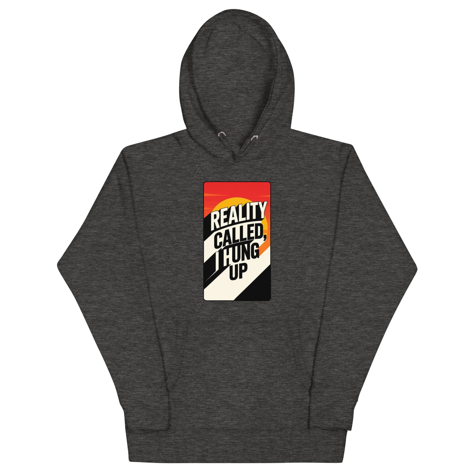 Reality Called I Hung UP-Unisex Hoodie - Image 5