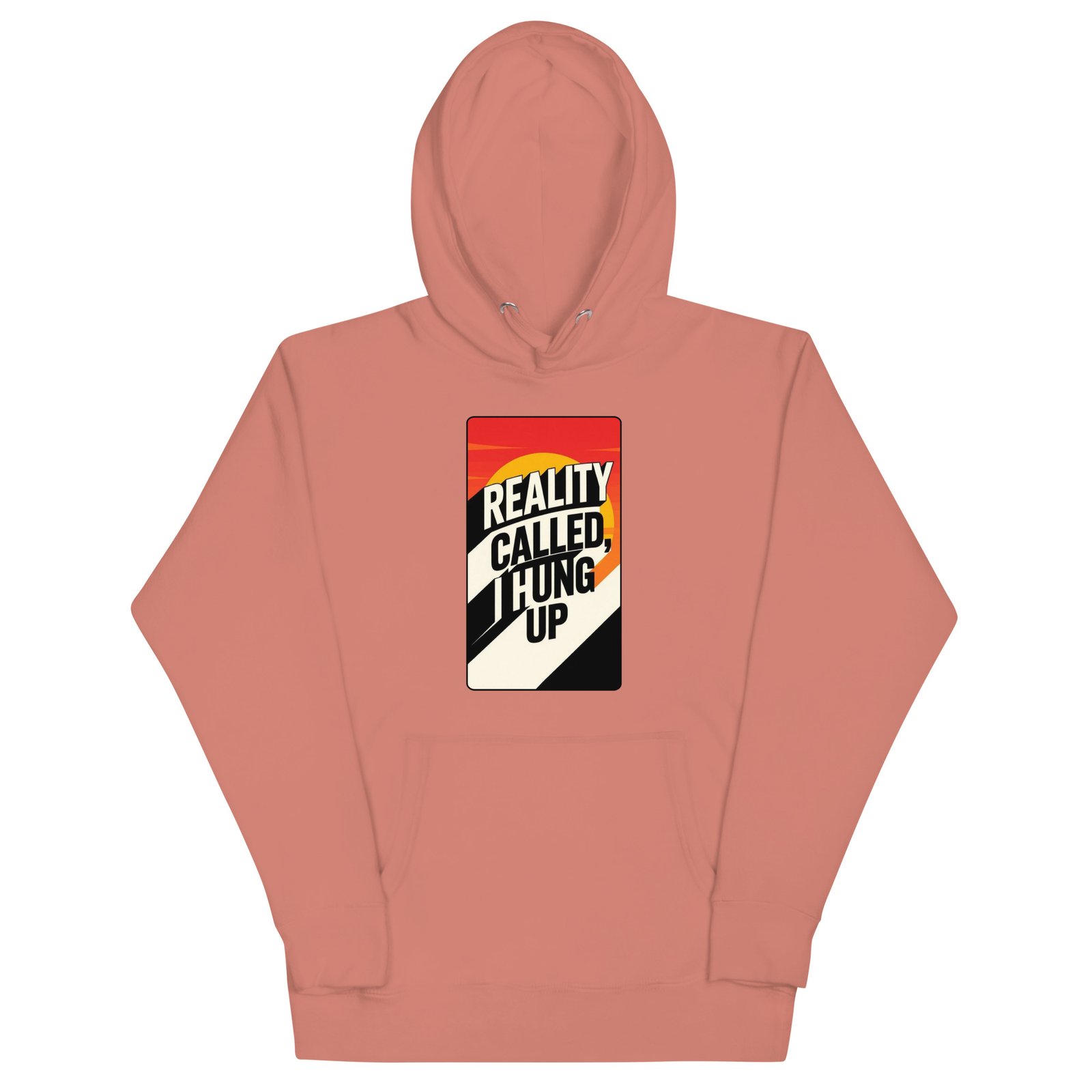 Reality Called I Hung UP-Unisex Hoodie - Image 6