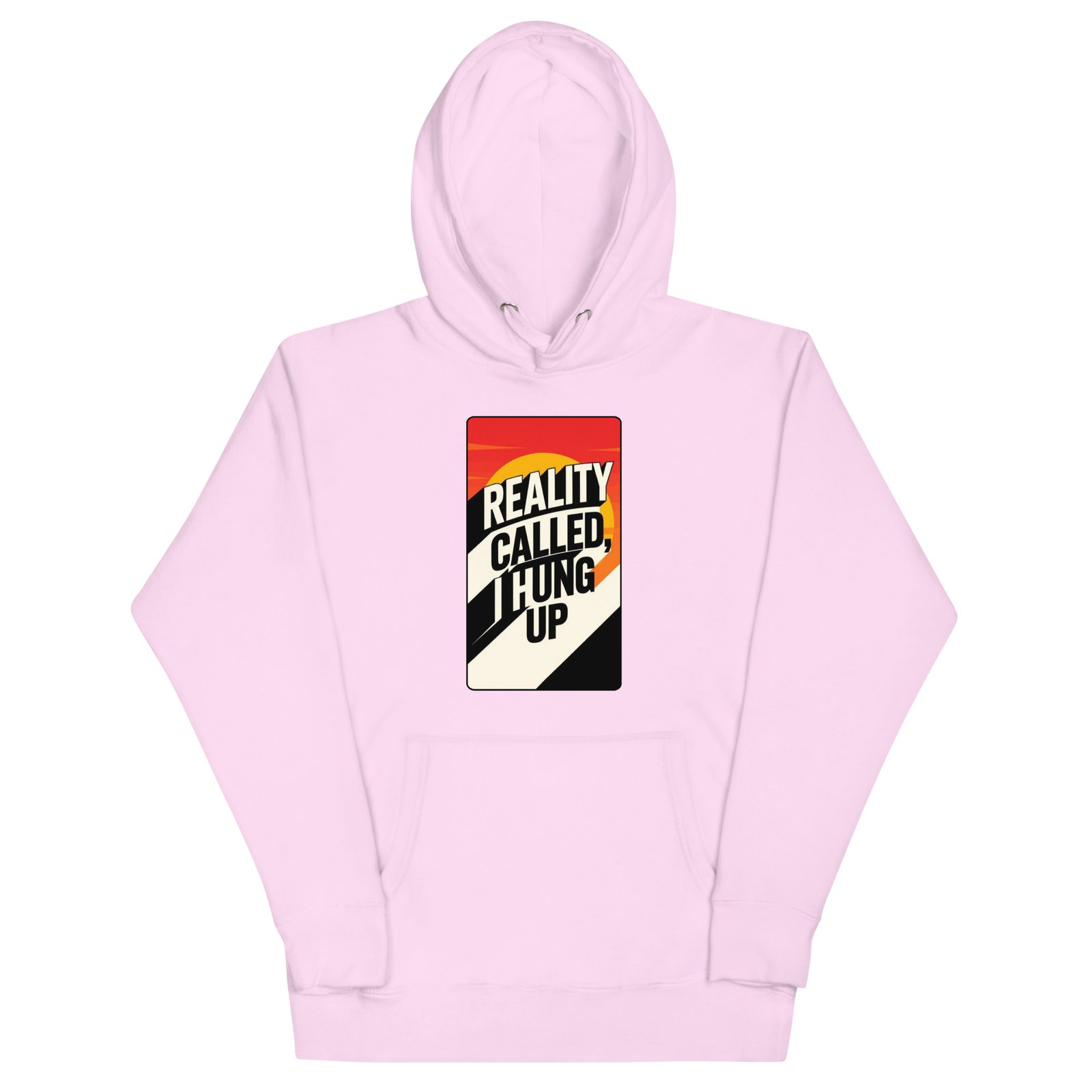 Reality Called I Hung UP-Unisex Hoodie - Image 24