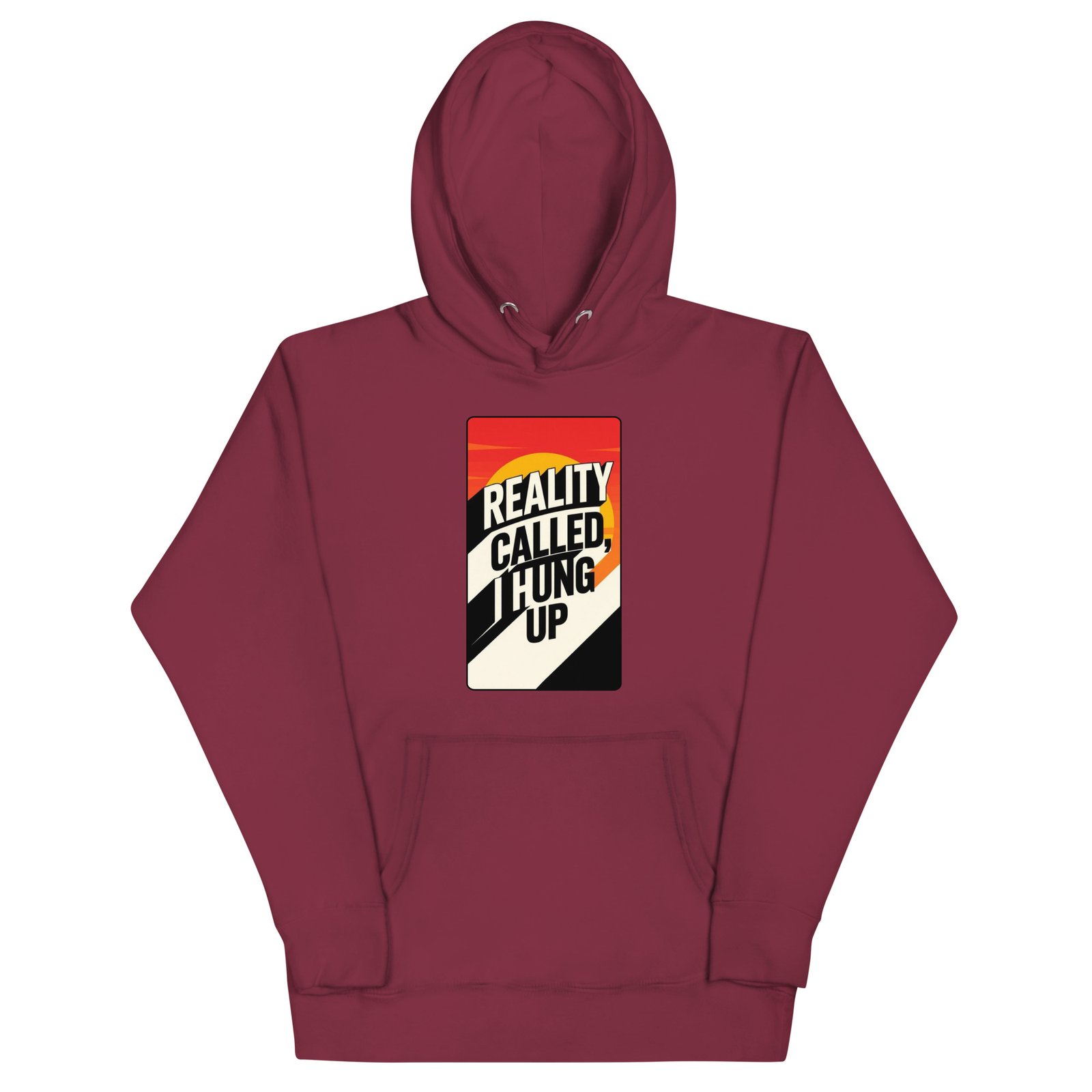 Reality Called I Hung UP-Unisex Hoodie - Image 9