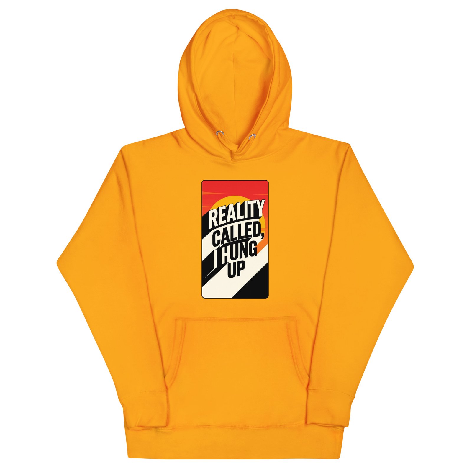 Reality Called I Hung UP-Unisex Hoodie - Image 23