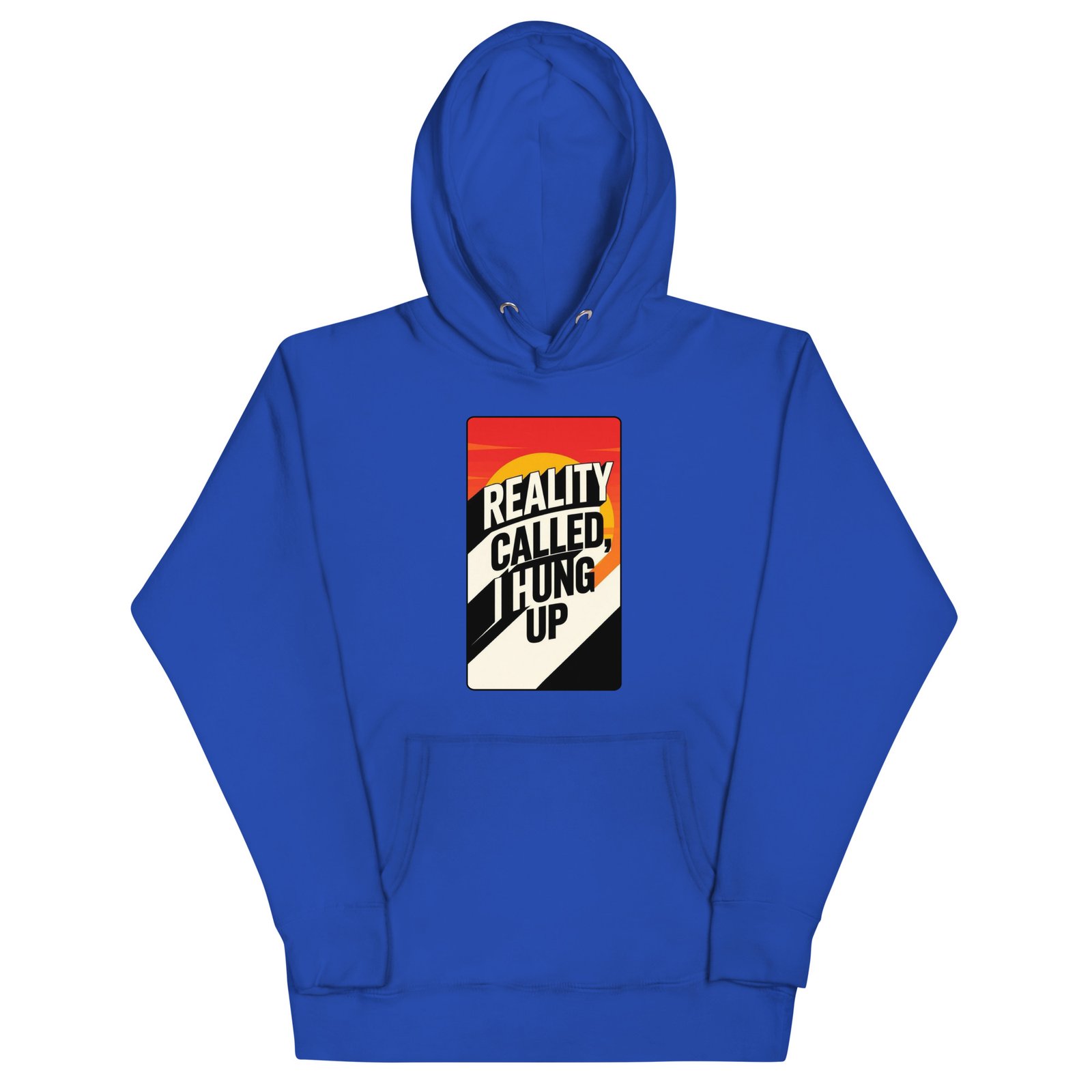 Reality Called I Hung UP-Unisex Hoodie - Image 14