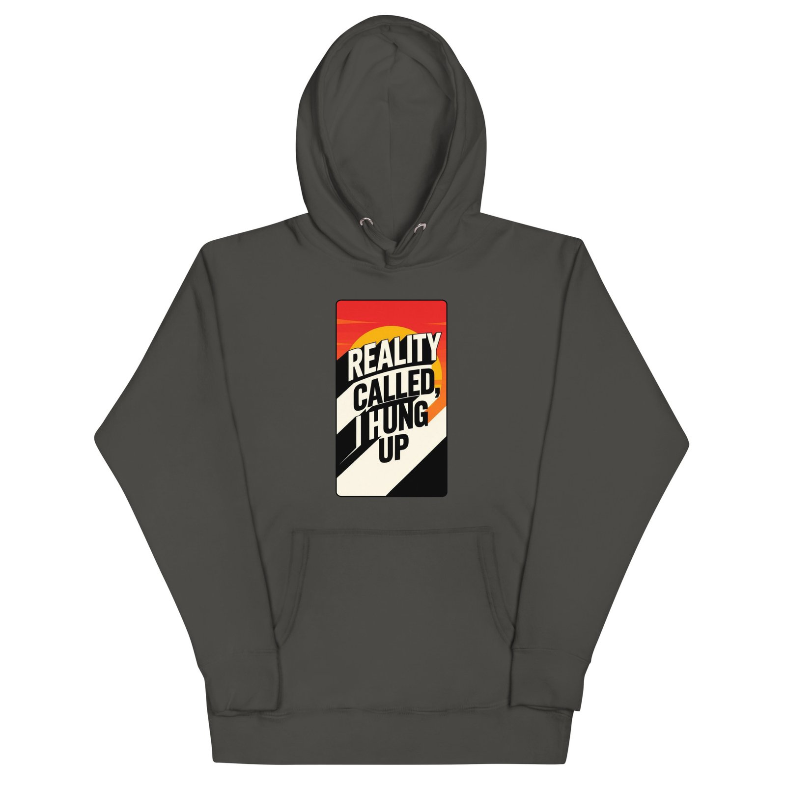 Reality Called I Hung UP-Unisex Hoodie - Image 17