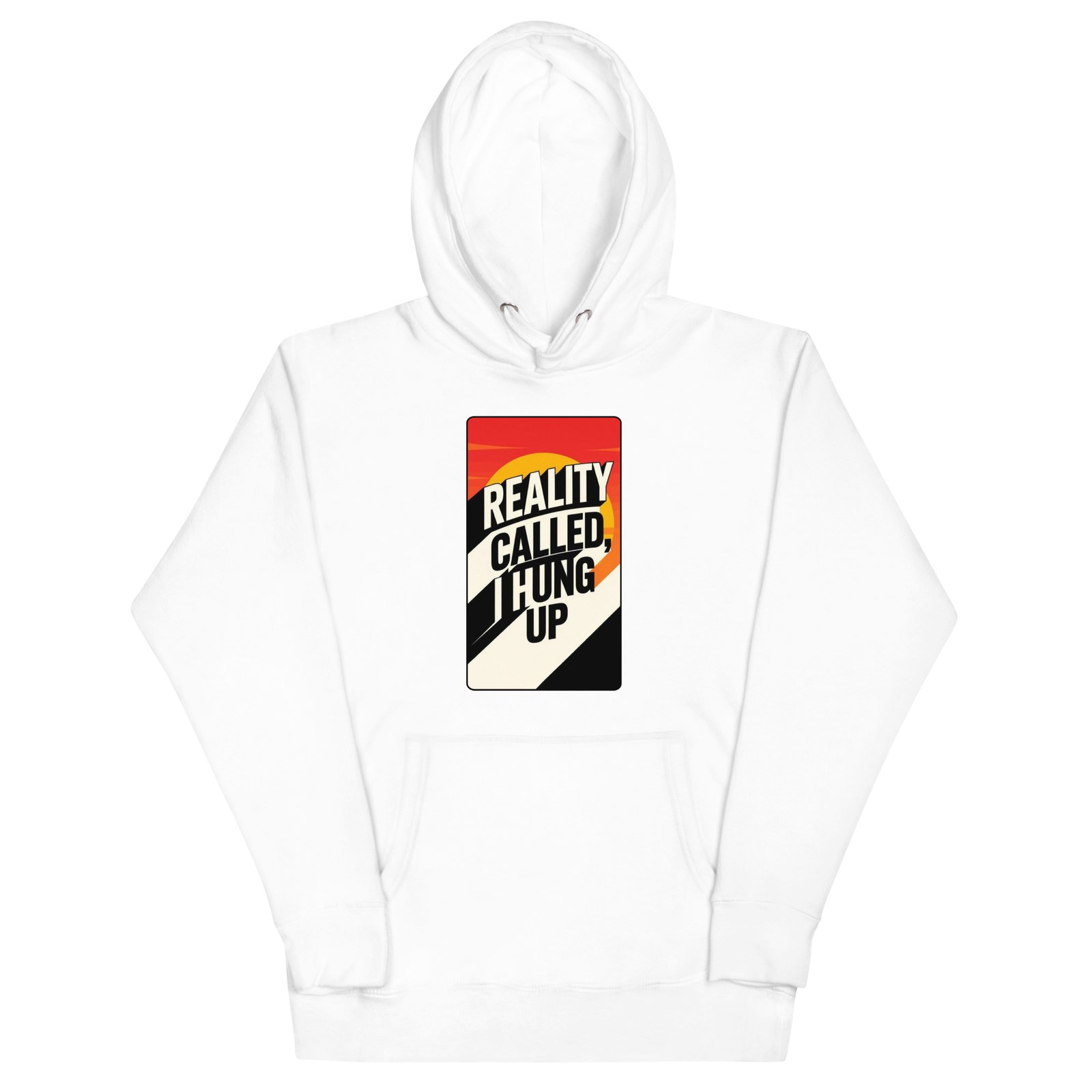 Reality Called I Hung UP-Unisex Hoodie - Image 15