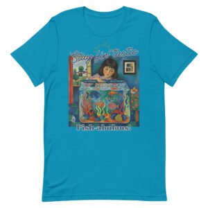 Stayfintastic-Fishabulous- Unisex t-shirt