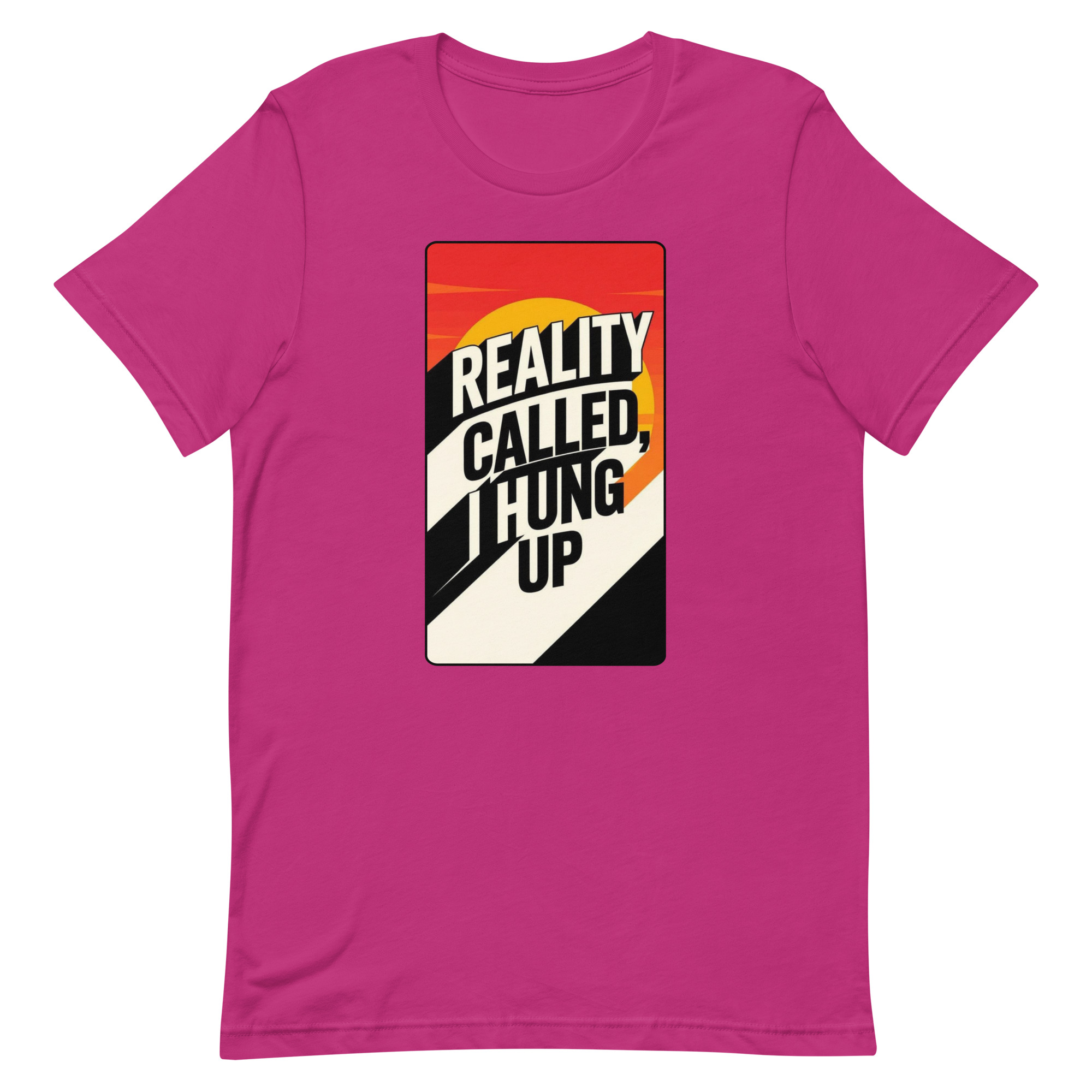 Reality Called I hung up Unisex t-shirt - Image 8