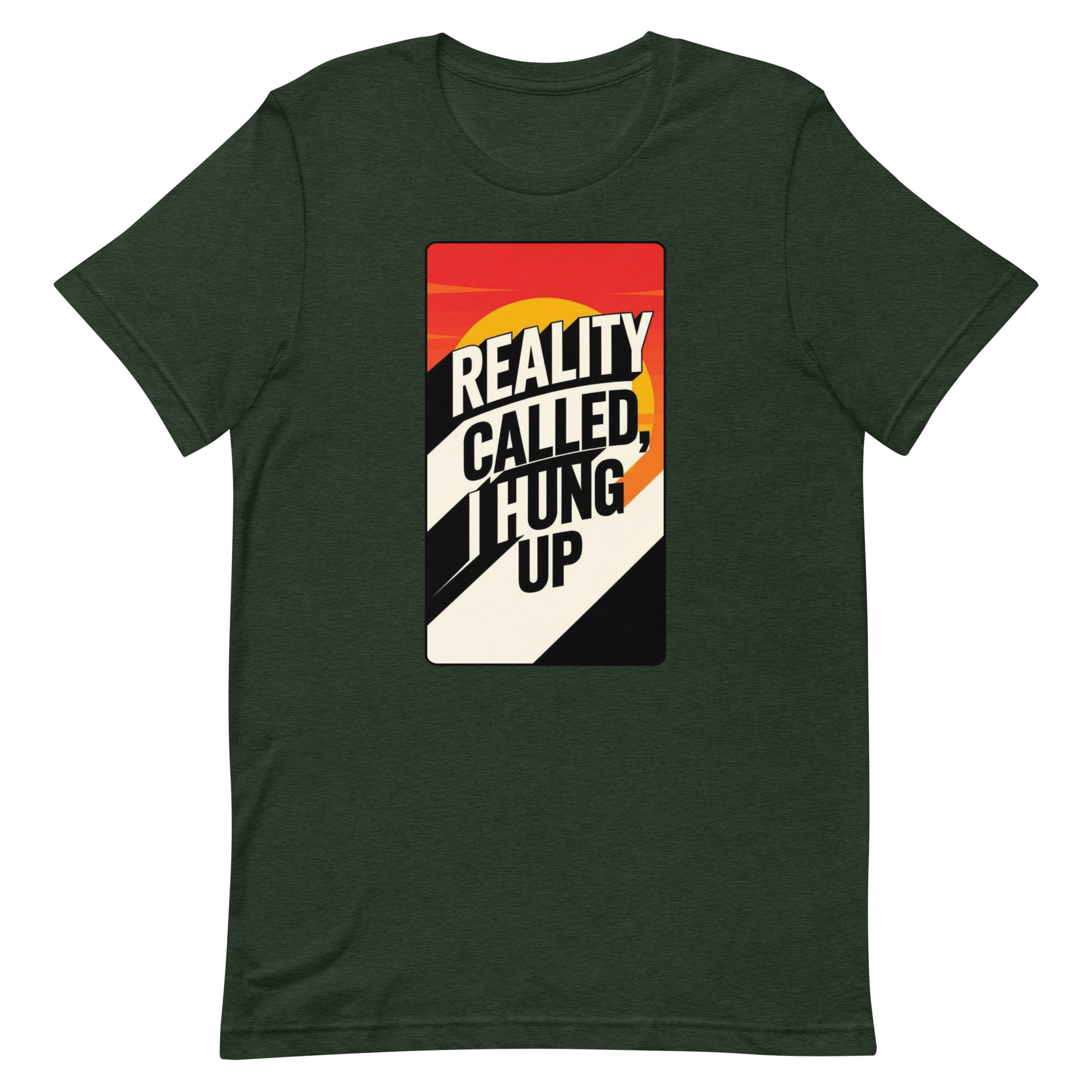 Reality Called I hung up Unisex t-shirt - Image 96