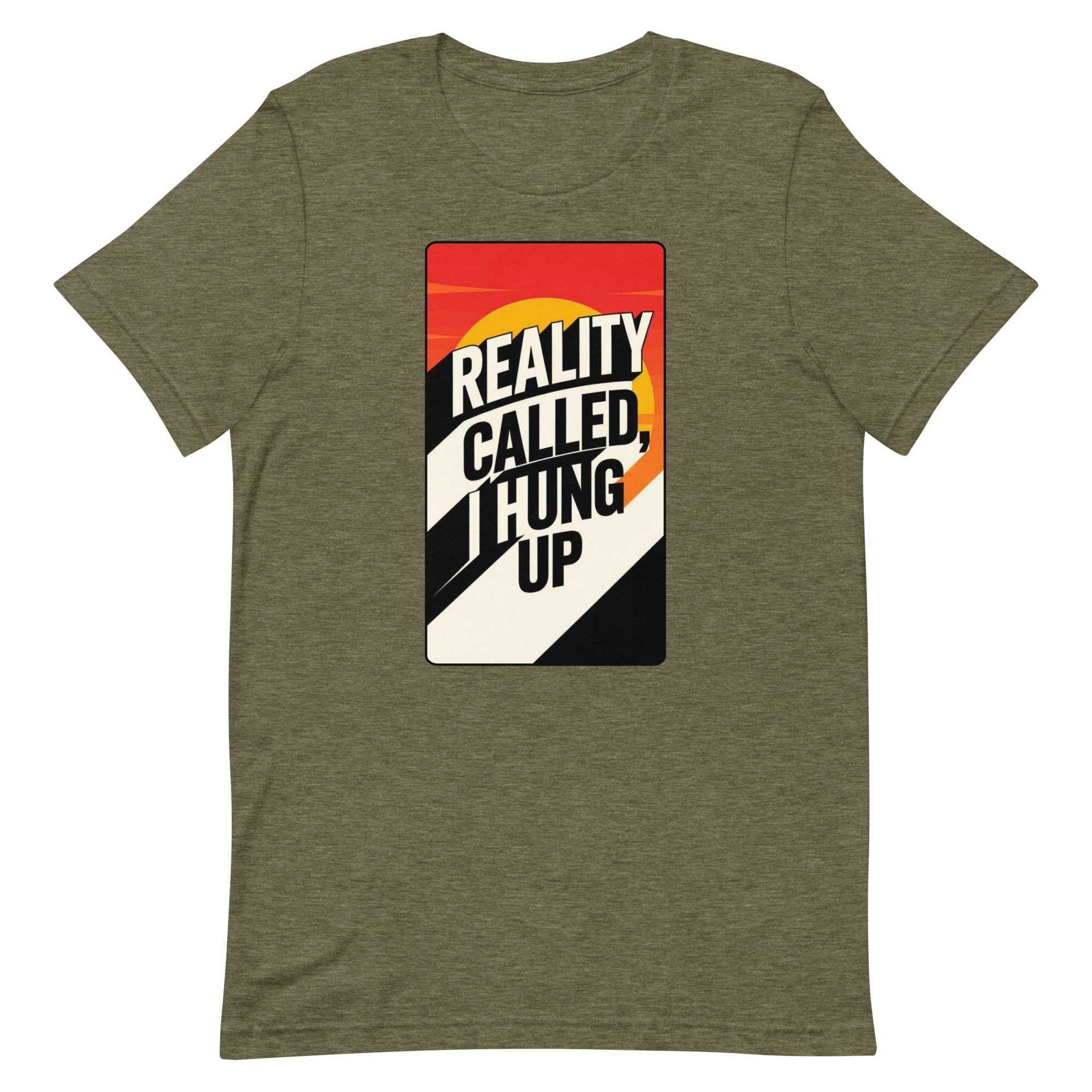 Reality Called I hung up Unisex t-shirt - Image 76