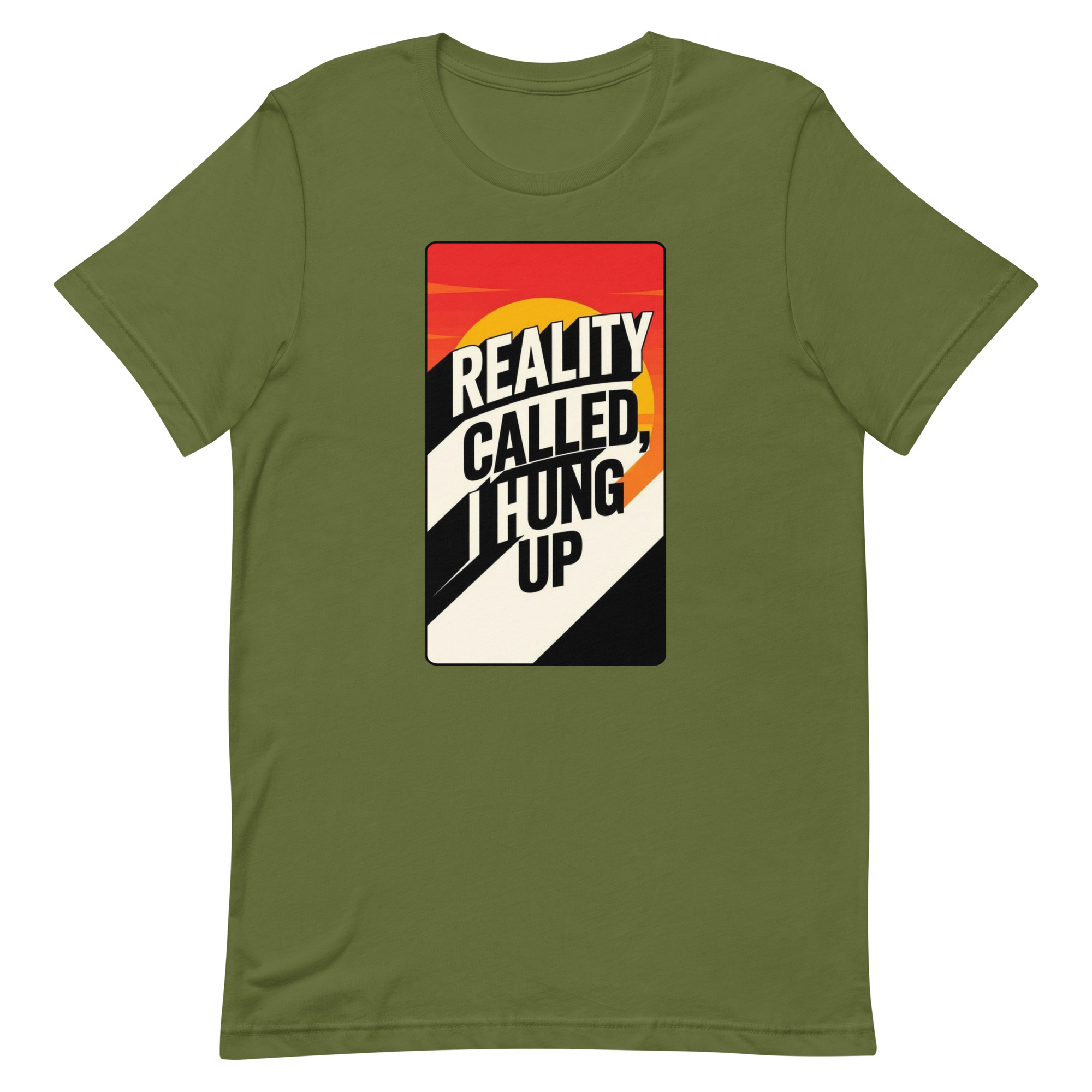 Reality Called I hung up Unisex t-shirt - Image 55