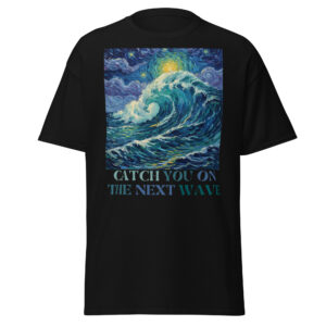 Catch you on the next wave Surfing at night Unisex classic tee